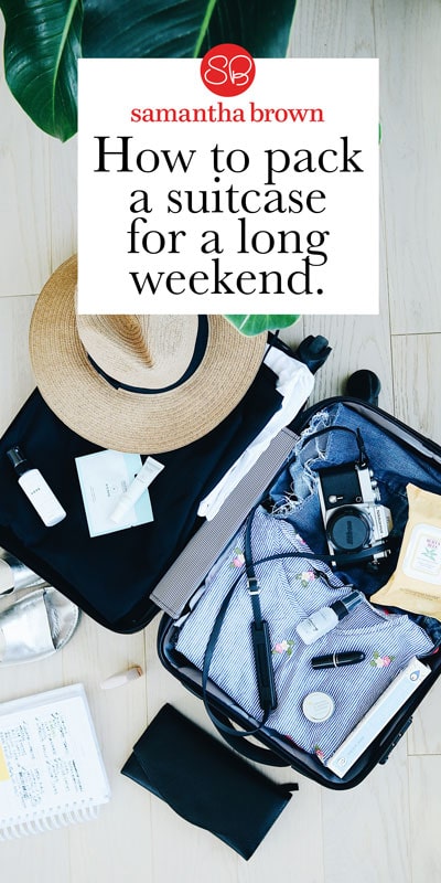Travel expert Samantha Brown shares how to pack a suitcase for a long weekend.